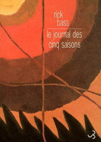 Rick Bass — Le journal des cinq saisons