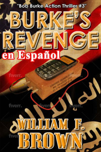 William F Brown — Burke’s Revenge, en Español: Bob Burke Action Thriller #3 (Bob Burke Suspense Novels, en Español) (Spanish Edition)