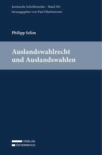 Philipp Selim — Auslandswahlrecht und Auslandswahlen