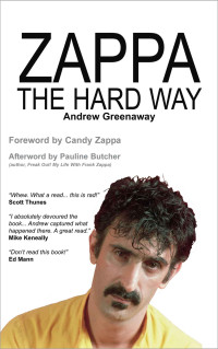 Greenaway, Andrew — Zappa The Hard Way