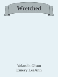 Yolanda Olson & Emery LeeAnn — Wretched