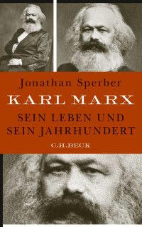 Sperber, Jonathan, Siber, Karl Heinz, Griese, Friedrich, Atzert, Thomas — Karl Marx