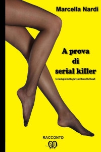 Marcella Nardi — A prova di serial killer