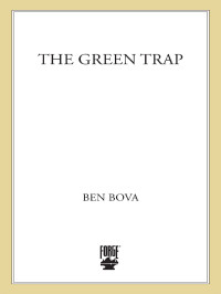 Ben Bova — The Green Trap