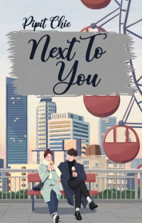 Pipit Chie — Next To You