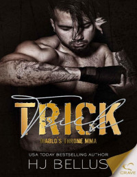 HJ Bellus [Bellus, HJ] — Trick (Diablo's Throne MMA Book 3)