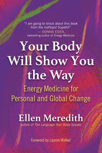 Meredith, Ellen; — Your Body Will Show You the Way