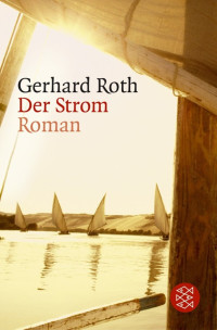 Roth, Gerhard — Der Strom