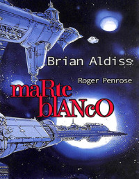 BRIAN ALDISS — MARTE BLANCO