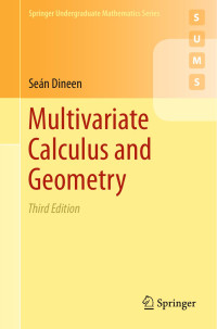 Seán Dineen — Multivariate Calculus and Geometry