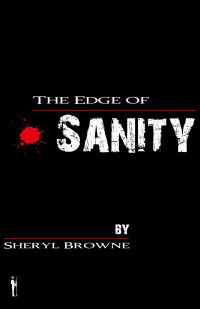 Sheryl Browne — The Edge of Sanity