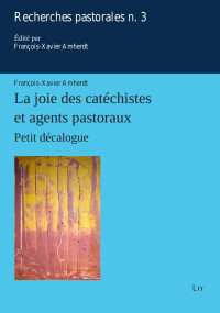 Antoine — La joie des catchistes et agents pastoraux : Petit dcalogue