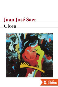 Juan José Saer — GLOSA