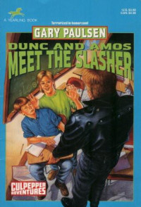 Gary Paulsen — Culpepper Adventures - 27 - Dunc & Amos Meet the Slasher