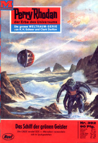 Darlton, Clark — [Perry Rhodan 0392] • Das Schiff der grunen Geister