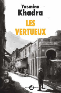 Yasmina Khadra — Les vertueux