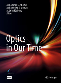 Mohammad D. Al-Amri, Mohamed El-Gomati, M. Suhail Zubairy — Optics in Our Time