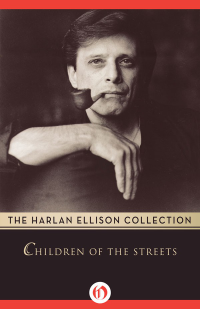 Ellison, Harlan — Children of the Streets