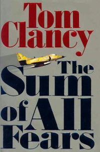 Tom Clancy — The Sum of All Fears