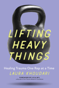 Laura Khoudari — Lifting Heavy Things