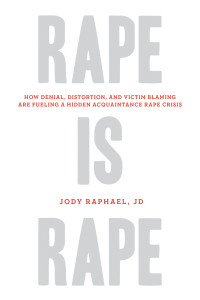 Jody Raphael — Rape Is Rape