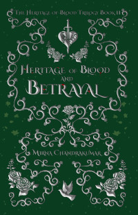 Mirna Chandrakumar — Heritage of Blood and Betrayal (Heritage of Blood Trilogy #2)