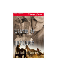 Natalie Acres — Wanted by Outlaws