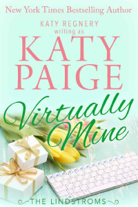 Katy Paige — Virtually Mine (The Lindstroms Book 5)