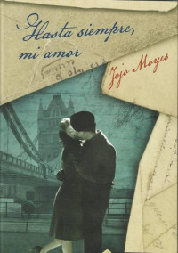 Jojo Moyes — Hasta siempre, mi amor