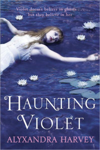 Alyxandra Harvey — Haunting Violet