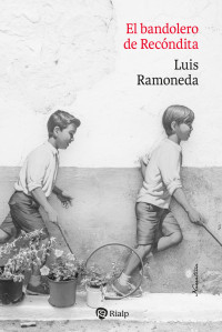 Luis Ramoneda — El bandolero de Recóndita