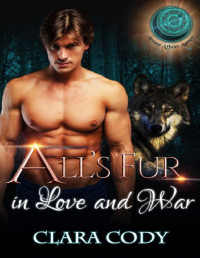 Clara Cody, [Cody, Clara] — All's Fur in Love and War: A Wolf Shifter Romance (Arcane Affairs Agency #8)