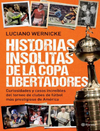 Luciano Wernicke — Historias insólitas de la Copa Libertadores