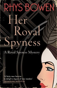 Rhys Bowen  — Her Royal Spyness