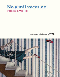 Nina Lykke — No y mil veces no