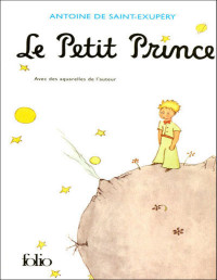 Antoine de Saint-Exupéry — Le petit prince