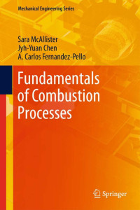 Sara McAllister, Jyh-Yuan Chen, A. Carlos Fernandez-Pello — Fundamentals of Combustion Processes