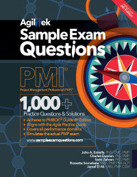 El Ali, Jamal & Sornabala, Rossetta & Zahran, Sami & Duncan, Charles & Estrella, John — Sample Exam Questions: PMI Project Management Professional (PMP)
