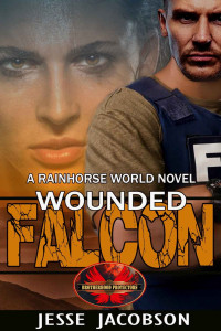 Jacobson, Jesse & Protectors World, Brotherhood — Wounded Falcon: Brotherhood Protectors World