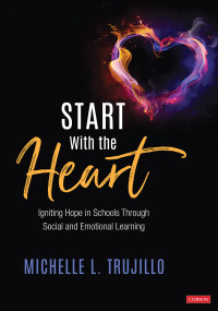 Michelle L. Trujillo; — Start With the Heart