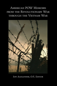 Jon Alexander OP; — American POW Memoirs From the Revolutionary War Through the Vietnam War