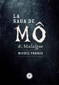 Michel Torres [Torres, Michel] — Malaïgue