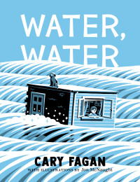 Cary Fagan — Water, Water