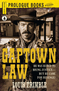Louis Trimble — Gaptown Law (Prologue Western)
