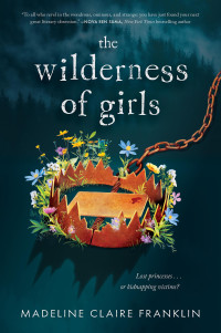Madeline Claire Franklin — The Wilderness of Girls