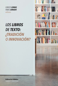 Carlos Lomas;Fabio Jurado; & Fabio Jurado — Los libros de texto