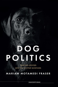 Mariam Motamedi Fraser; — Dog Politics