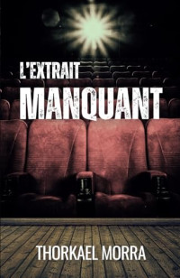 Thorkael Morra — L'extrait manquant