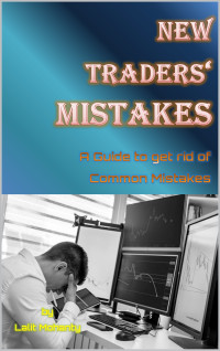Mohanty, Lalit — New Traders' Mistakes A Guide to get rid of Common Mistakes by Lalit Mohanty