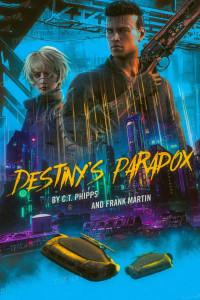C. T. Phipps & Frank Martin — Destiny's Paradox